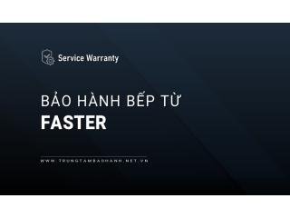 Trung Tâm Bảo Hành Bếp Từ FASTER Tại Hà Nội | Chính Thức