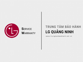 Bảo hành LG tại Quảng Ninh