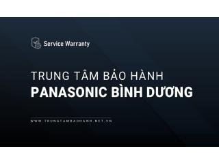 2 Trung tâm bảo hành Panasonic tại Bình Dương | Chính thức