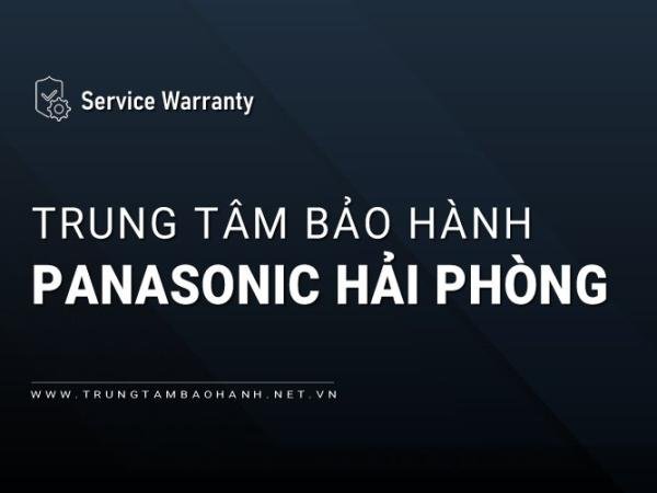 3 Trung tâm bảo hành Panasonic tại Hải Phòng | Chính thức