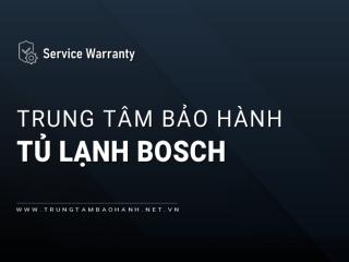 Bảo hành Tủ lạnh Bosch