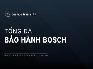 Tổng đài trung tâm bảo hành Bosch Việt Nam