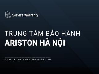 4+ Trung tâm bảo hành Ariston tại Hà Nội | Chuyên nghiệp & Uy tín