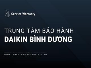 2+ Trung tâm bảo hành Daikin tại Bình Dương [Chính hãng]