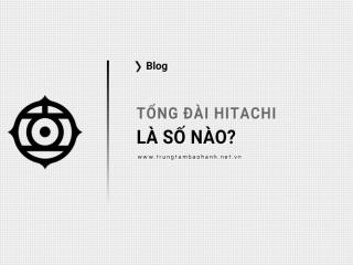[Giải đáp] Tổng đài bảo hành Hitachi là số nào?