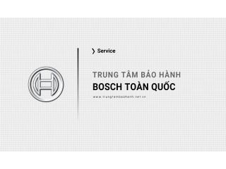 Danh sách trung tâm bảo hành Bosch chính hãng toàn quốc