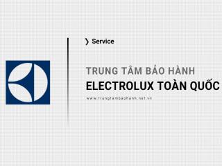 Danh sách Trung tâm bảo hành Electrolux toàn quốc [Chính hãng]
